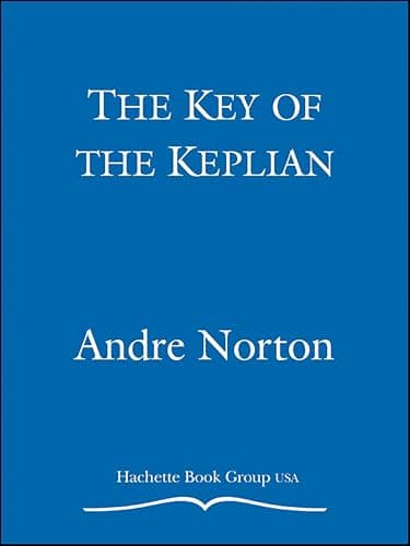 The Key of the Keplian: Secrets of the Witch World
