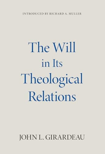 The Will in Its Theological Relations