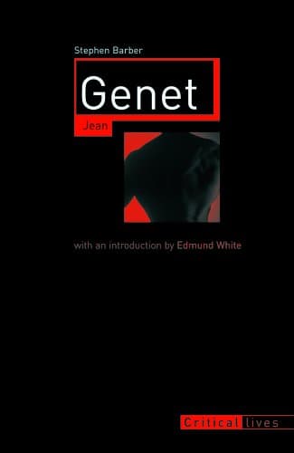 Jean Genet (CRITICAL LIVES)