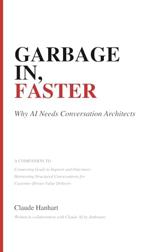 Garbage In, Faster: Why AI Nee...cts (Structured Conversations)