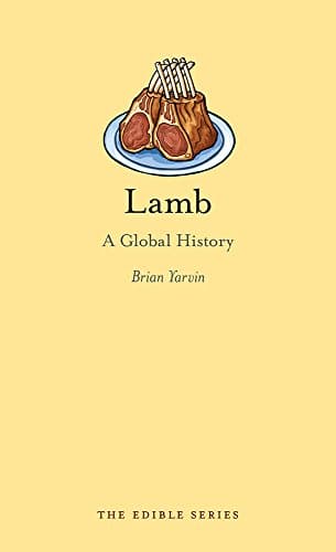 Lamb: A Global History (Edible)