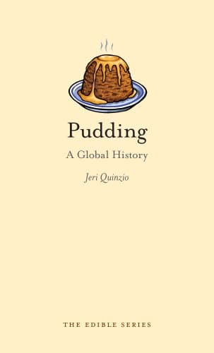 Pudding: A Global History (Edible)