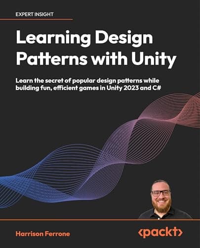Learning Design Patterns with ...ent games in Unity 2023 and C#