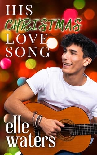 His Christmas Love Song: A Holiday M/M Romance