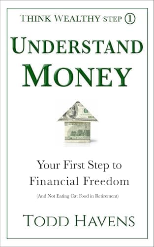 Understand Money: Your First S...#1 of 6 (Think Wealthy Series)