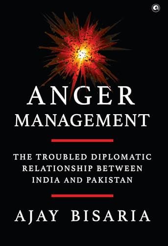Anger Management: The Troubled...hip between India and Pakistan