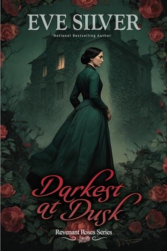 Darkest at Dusk: Haunted Histo...stery Romance (Revenant Roses)