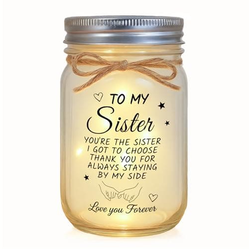 "The Sister I Got To Choose" Gifts for Sister From Sister Brother - Mason Jar Night Light Birthday Wedding Present - Inspirational Sentimental Keepsake Decor