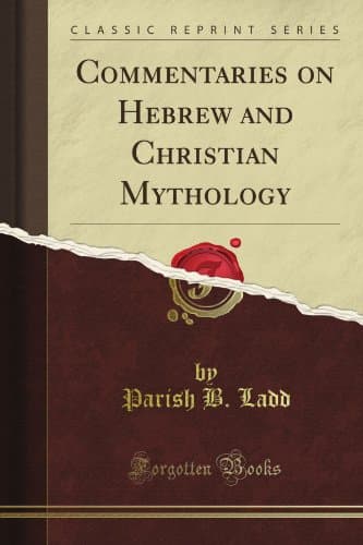 Commentaries on Hebrew and Chr...an Mythology (Classic Reprint)