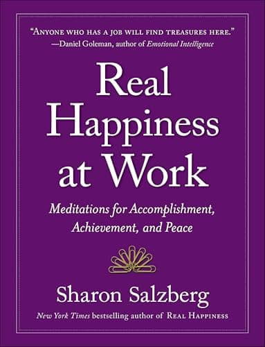 Real Happiness at Work: Medita...shment, Achievement, and Peace