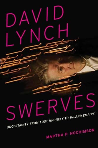 David Lynch Swerves: Uncertain... Lost Highway to Inland Empire