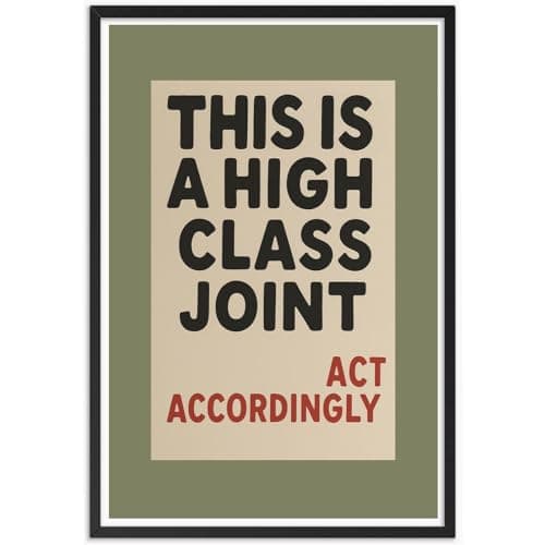This Is A High Class Joint Wall Art, Humorous Typography, Bold Canvas Poster, Funny Print, Elegant Wall Decor For Living Room, Office, or Lounge 12X18 in Unframed