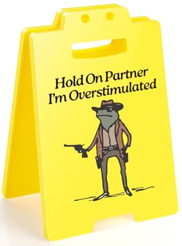 Hold On Partner I'm Overstimulated Humorous Desk Sign - Stress Relief Gifts for Colleagues, Funny Office Decor for Coworkers and Friends