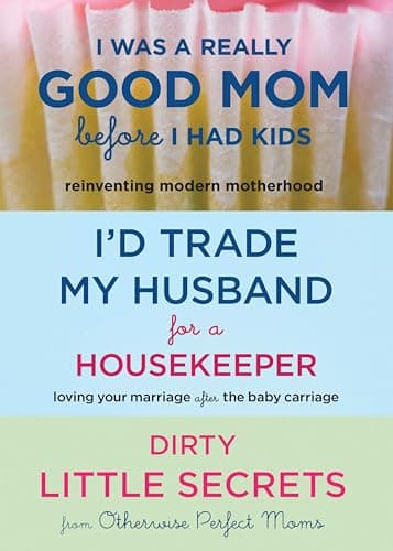I Was a Really Good Mom Before...sekeeper, Dirty Little Secrets
