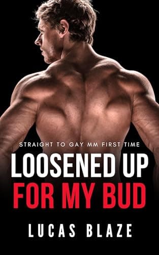 Loosened Up for My Bud: Straig... Time (Straight College Jocks)