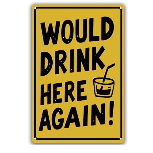 Vintage Metal Sign, Metal Wall Art, Funny Bar Signs, Motivational Positive Affirmations Wall Decor, Funny Tin Signs for Home Office School Gym & Locker Room 8x12 Inch (Would Drink Here Again)