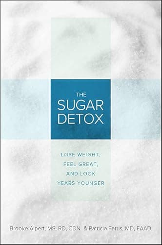 The Sugar Detox: Lose Weight, ... Great, and Look Years Younger