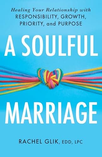 A Soulful Marriage: Healing Yo... Growth, Priority, and Purpose