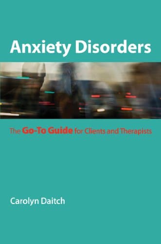 Anxiety Disorders: The Go-To G...o-To Guides for Mental Health)