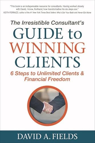 The Irresistible Consultant's ...ed Clients & Financial Freedom