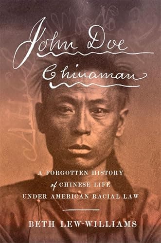 John Doe Chinaman: A Forgotten...Life under American Racial Law