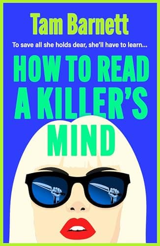 How to Read a Killer's Mind: A...y funny psychological thriller