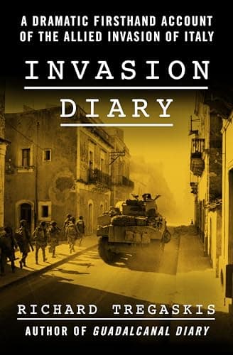 Invasion Diary: A Dramatic Fir...f the Allied Invasion of Italy