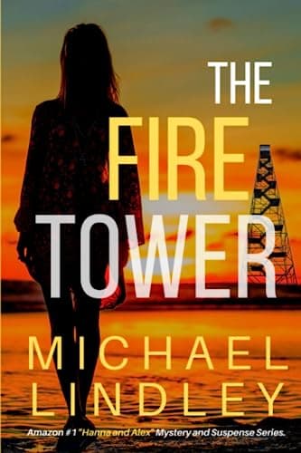 THE FIRE TOWER (The "Hanna and..." Low Country Mystery Series.)