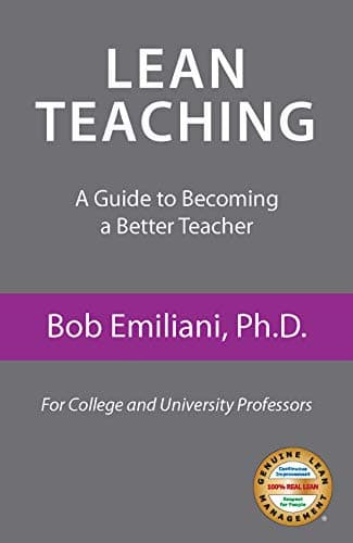 Lean Teaching: A Guide to Becoming a Better Teacher