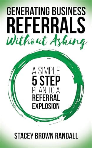 Generating Business Referrals ...p Plan to a Referral Explosion