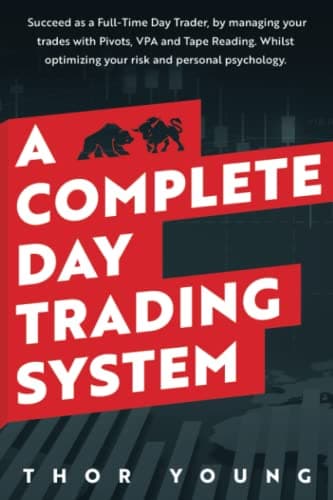 A Complete Day Trading System:... risk and personal psychology.