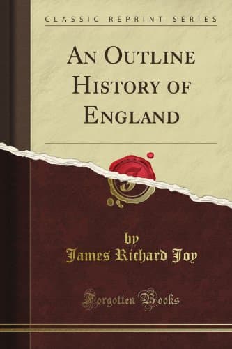 An Outline History of England (Classic Reprint)