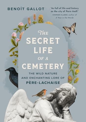 The Secret Life of a Cemetery:...chanting Lore of Père-Lachaise