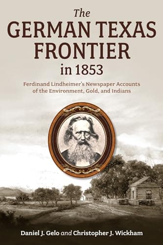 The German Texas Frontier in 1...Environment, Gold, and Indians