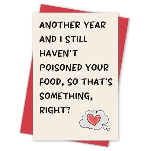 BINVASDS Funny Anniversary Cards for Him, Humorous Birthday Cards for Husband Boyfriend Fiancé, Birthday Gifts for Him, It's Been Another Year and I Still Haven't Poisoned Your Food...