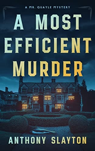 A Most Efficient Murder: A 192...e Mr. Quayle Mysteries Book 1)