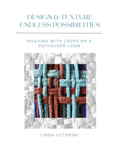Design & Texture: Endless Poss...with Loops on a Potholder Loom
