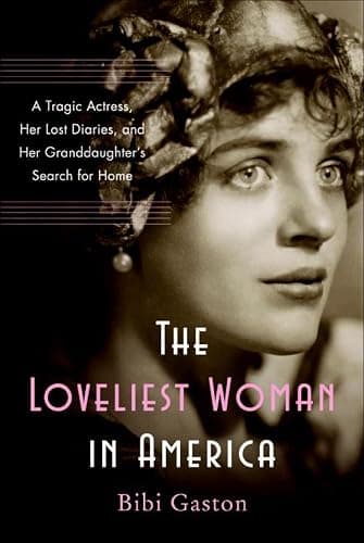 The Loveliest Woman in America...randdaughter's Search for Home