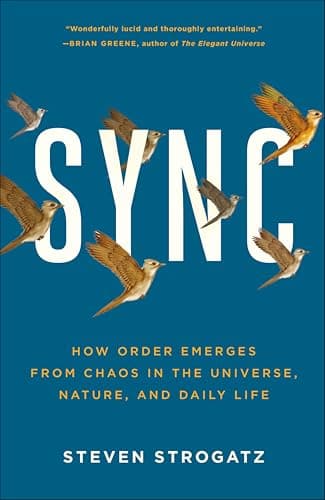 Sync: How Order Emerges from C...iverse, Nature, and Daily Life