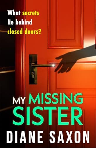 My Missing Sister: A heart-pou...ical thriller from Diane Saxon