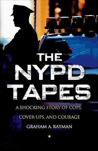 The NYPD Tapes: A Shocking Sto...f Cops, Cover-Ups, and Courage