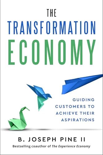 The Transformation Economy: Gu...s to Achieve Their Aspirations