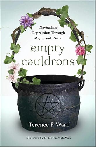 Empty Cauldrons: Navigating De...ssion Through Magic and Ritual