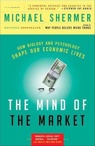 The Mind of the Market: How Bi...ology Shape Our Economic Lives
