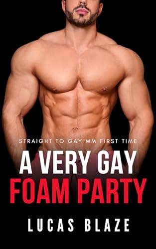 A Very Gay Foam Party: Straigh... Time (Straight College Jocks)