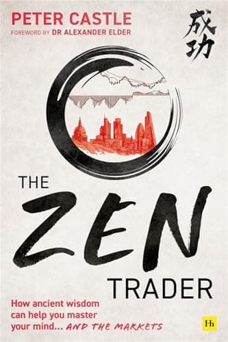 The Zen Trader: How ancient wi...ster your mind and the markets