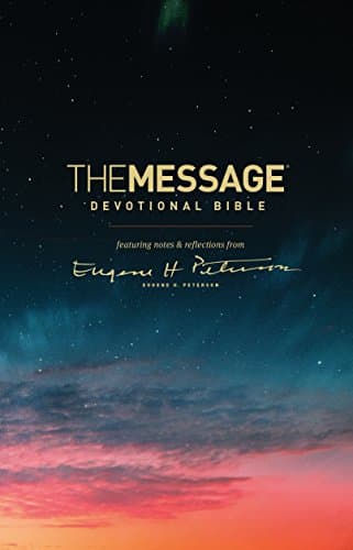 The Message Devotional Bible: ...ctions from Eugene H. Peterson