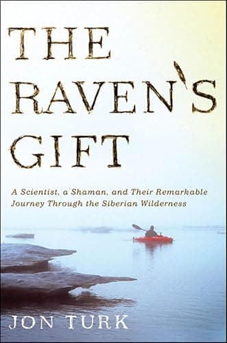 The Raven's Gift: A Scientist,...hrough the Siberian Wilderness