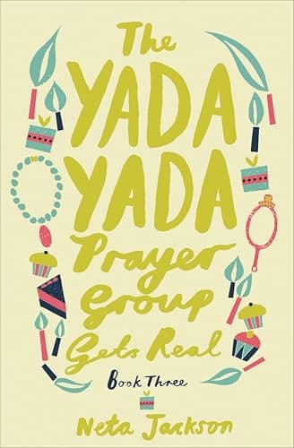 The Yada Yada Prayer Group Gets Real