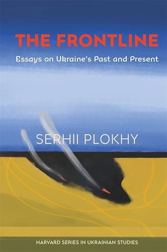 The Frontline: Essays on Ukrai...d Series in Ukrainian Studies)
